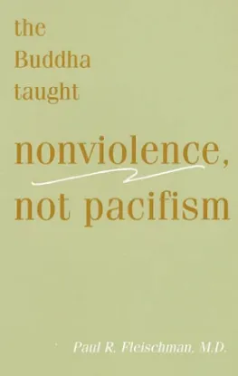 Picture of The Buddha Taught Nonviolence, Not Pacifism